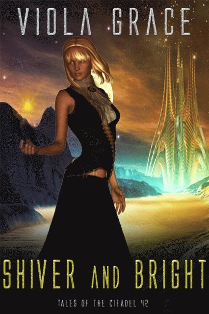 Viola Grace - Shiver and Bright, E-bok