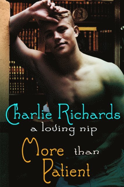 Charlie Richards - More Than Patient, E-bok