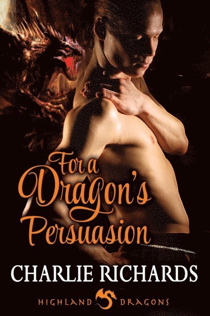 Charlie Richards - For a Dragon's Persuasion, E-bok