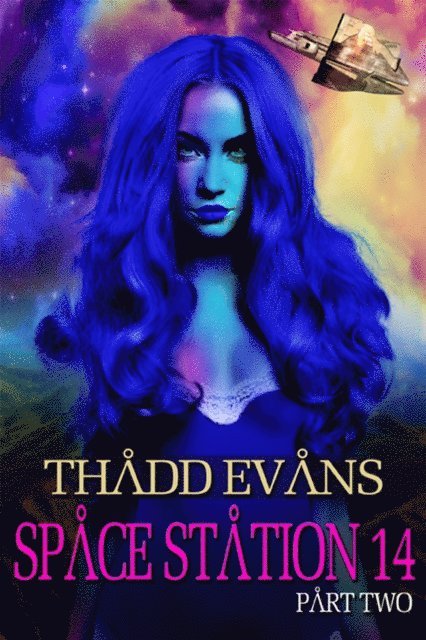 Thadd Evans - Space Station 14 Part 2, E-bok