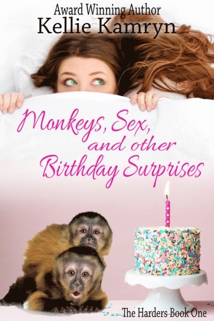 Kellie Kamryn - Monkeys, Sex and Other Birthday Surprises, E-bok
