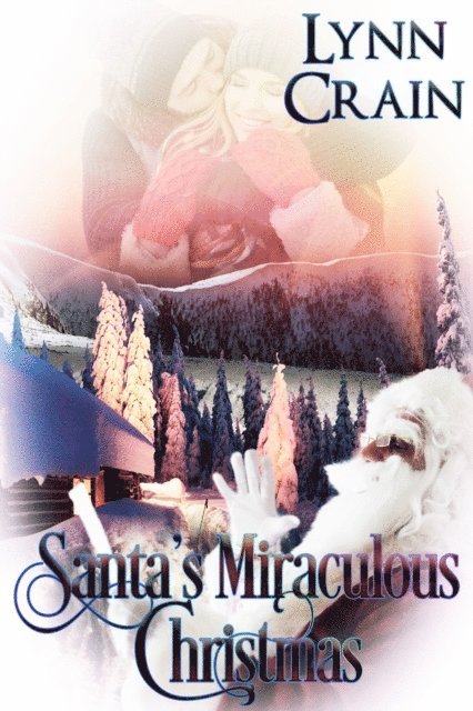 Lynn Crain - Santa's Miraculous Christmas, E-bok