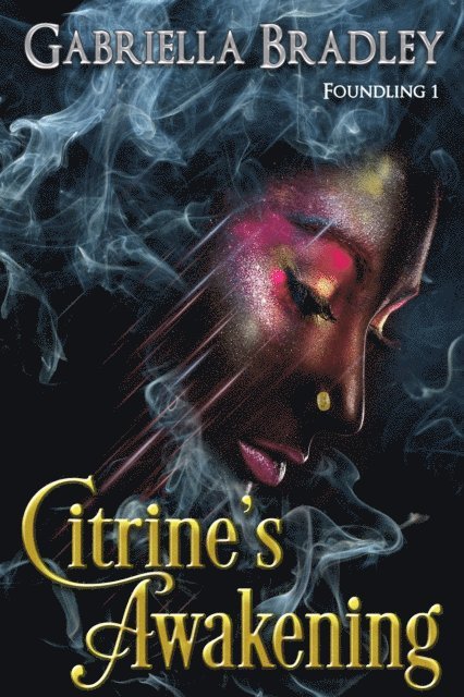 Gabriella Bradley - Citrine's Awakening, E-bok