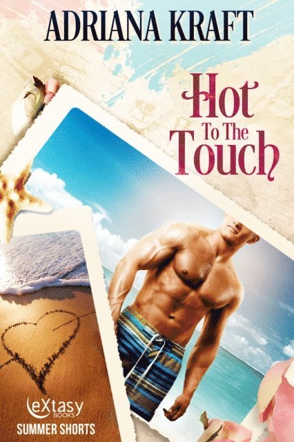 Adriana Kraft - Hot to the Touch, E-bok