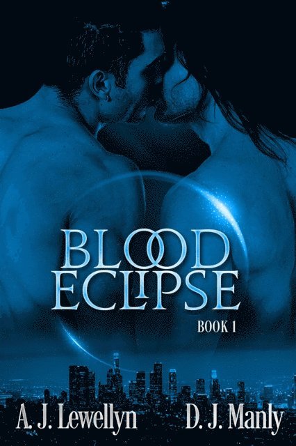 D.J. Manly, A.J. Llewellyn - Blood Eclipse, E-bok