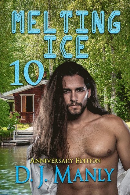 D.J. Manly - Melting Ice Anniversary Edition, E-bok