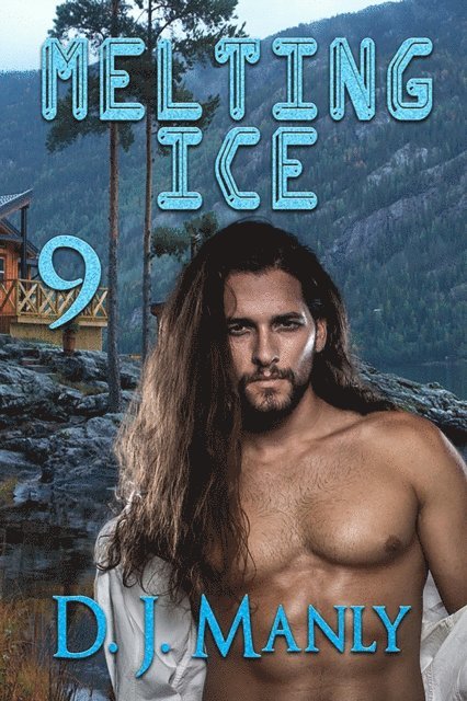D.J. Manly - Melting Ice 9, E-bok