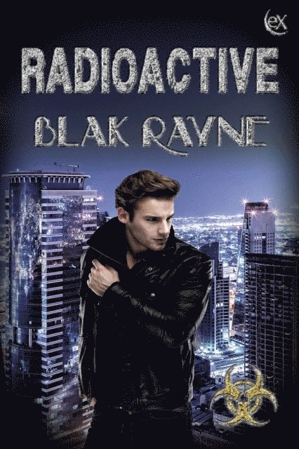 Blak Rayne - Radioactive, E-bok
