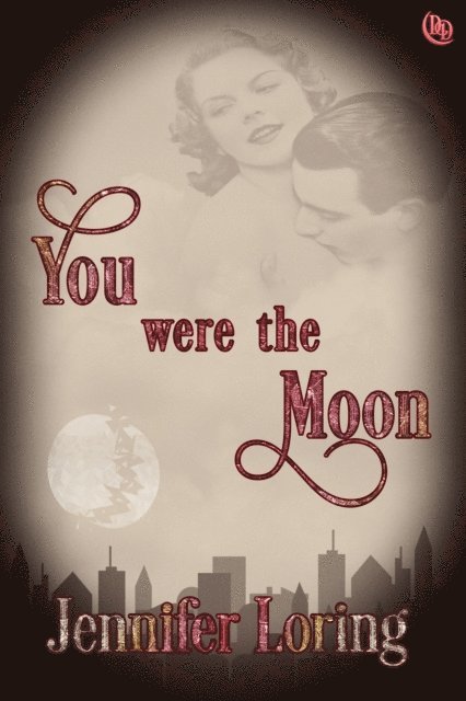 Jennifer Loring - You Were the Moon, E-bok