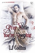 Pray While You're Sleeping