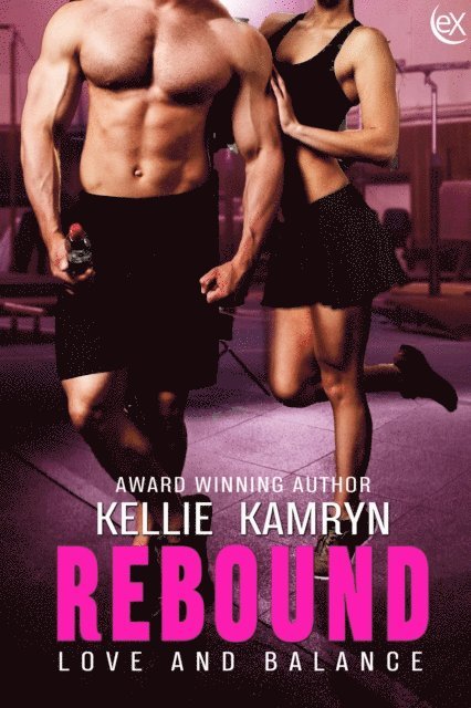 Kellie Kamryn - Rebound, E-bok