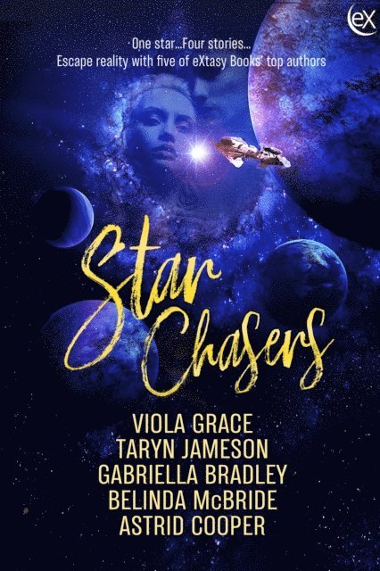 Belinda McBride, Astrid Cooper, Gabriella Bradley, Taryn Jameson, Viola Grace - Star Chasers, E-bok
