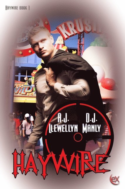 A.J. Llewellyn, D.J. Manly - Haywire, E-bok