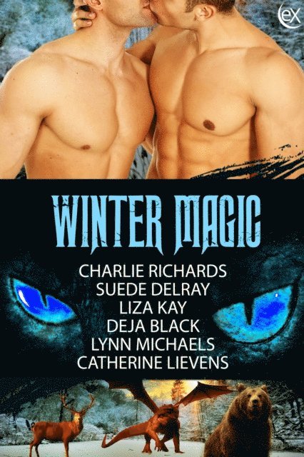 Liza Kay, Deja Black, Lynn Michaels, Suede Delray, Catherine Lievens, Charlie Richards - Winter Magic, E-bok