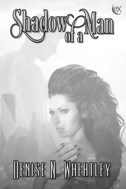Denise N. Wheatley - Shadow of a Man, E-bok