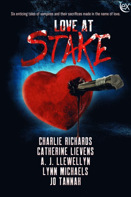 Jo Tannah, A.J. Llewellyn, Catherine Lievens, Lynn Michaels, Charlie Richards - Love At Stake, E-bok