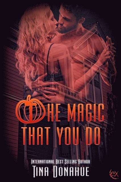 Tina Donahue - Magic That You Do, E-bok