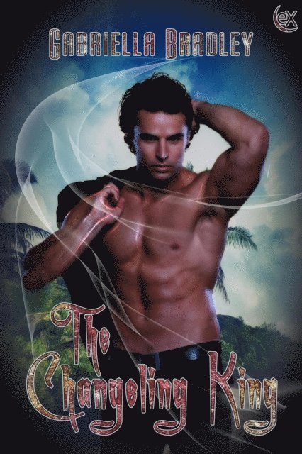 Gabriella Bradley - Changeling King, E-bok