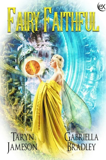 Gabriella Bradley, Taryn Jameson - Fairy Faithful, E-bok