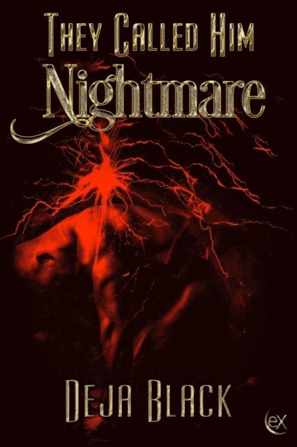 Deja Black - They Called Him Nightmare, E-bok
