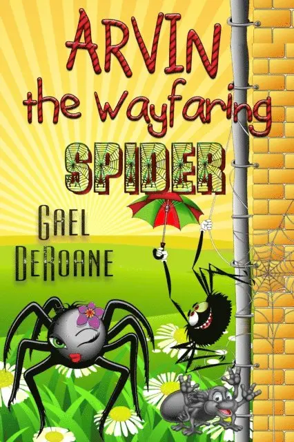 Gael DeRoane - Arvin the Wayfaring Spider, E-bok. Tillgänglighet: Lägg i varukorg
