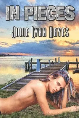 Julie Lynn Hayes - In Pieces, Häftad. Tillgänglighet: Tillfälligt slut