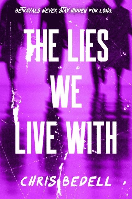 Chris Bedell - Lies We Live With, E-bok