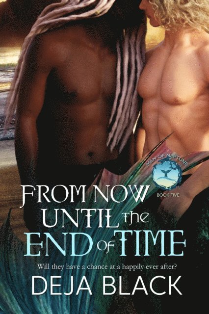 Deja Black - From Now Until the End of Time, E-bok