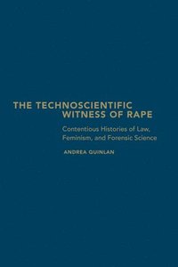 Technoscientific Witness of Rape