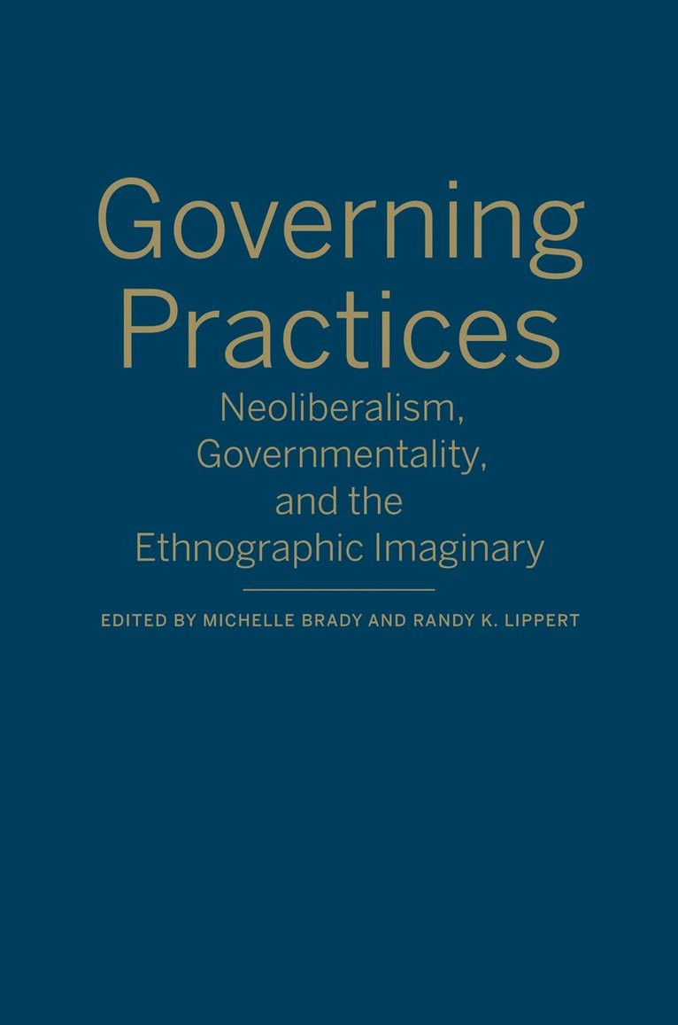 Michelle Brady, Randy K. Lippert - Governing Practices, Inbunden. Tillgänglighet: Tillfälligt slut
