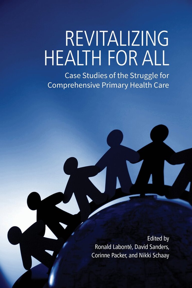 International Development Research Centr, Ronald Labonté, David Sanders, Corinne Packer, Nikki Schaay - Revitalizing Health for All, Inbunden. Tillgänglighet: Tillfälligt slut