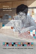 On the Margins of Urban South Korea