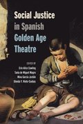 Social Justice in Spanish Golden Age Theatre