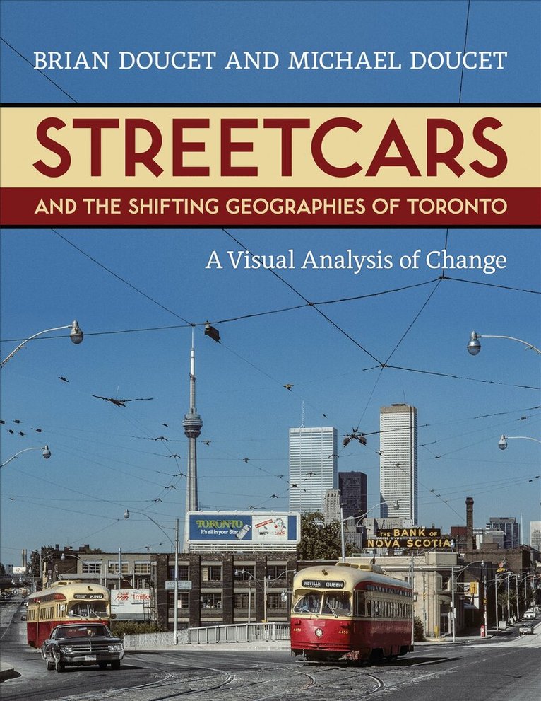 Brian Doucet, Michael Doucet - Streetcars and the Shifting Geographies of Toronto, E-bok