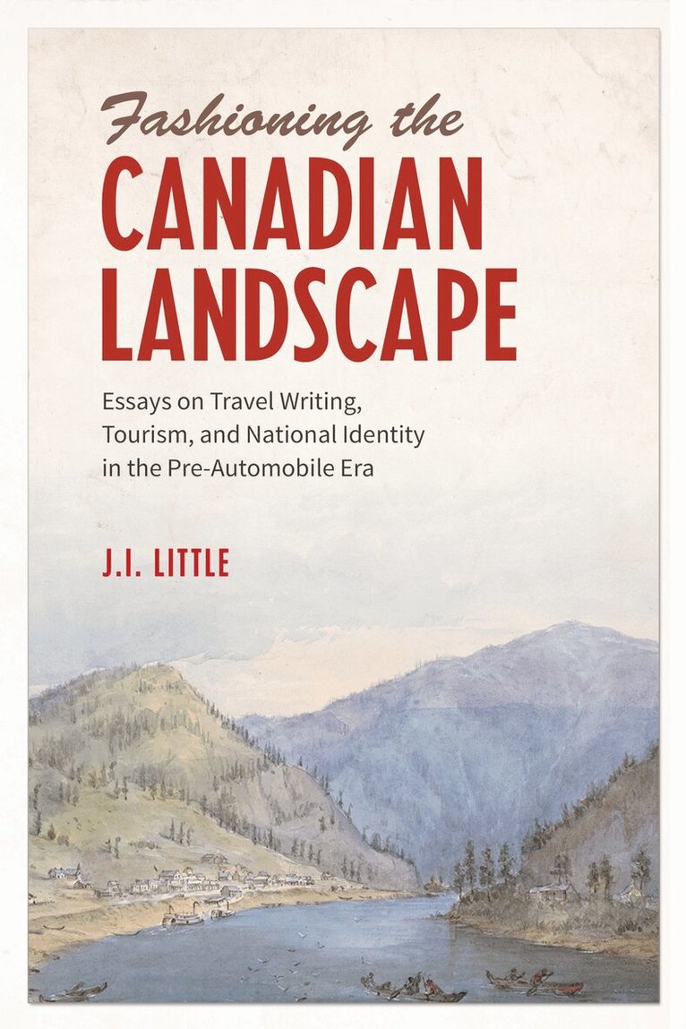 John Irvine Little - Fashioning the Canadian Landscape, E-bok
