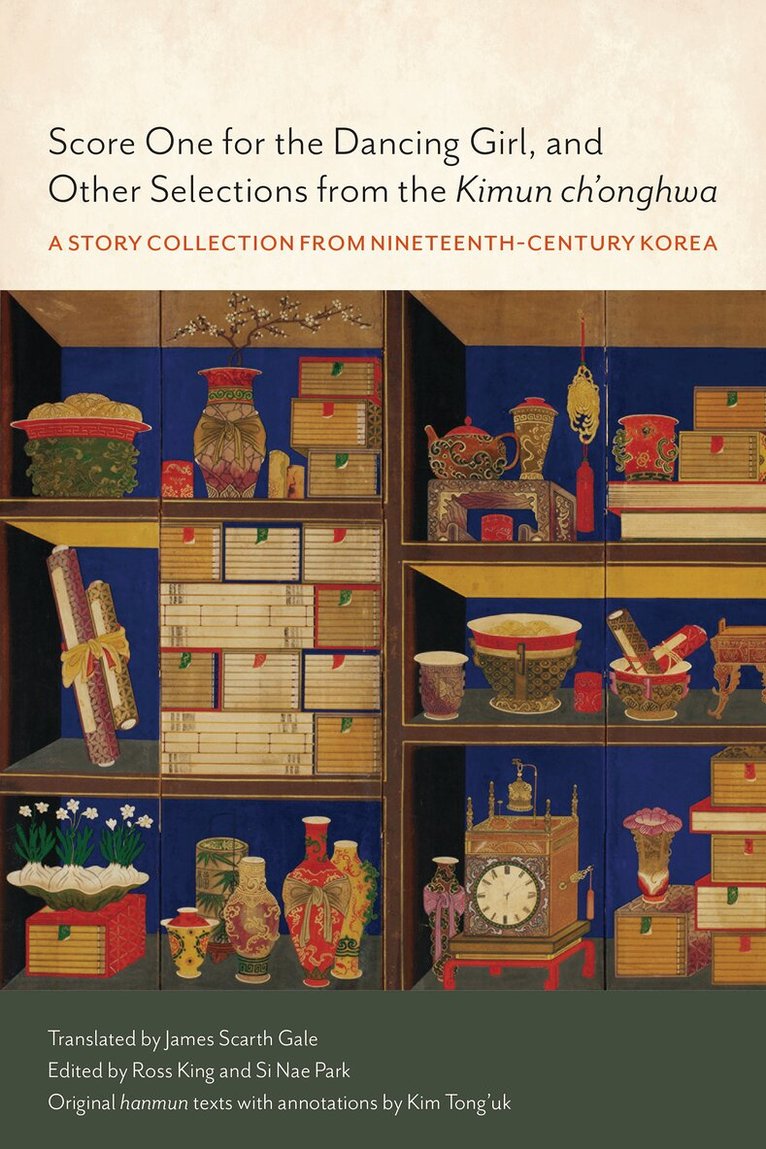 Ross King, Si Nae Park - Score One for the Dancing Girl, and Other Selections from the Kimun Ch'onghwa, E-bok