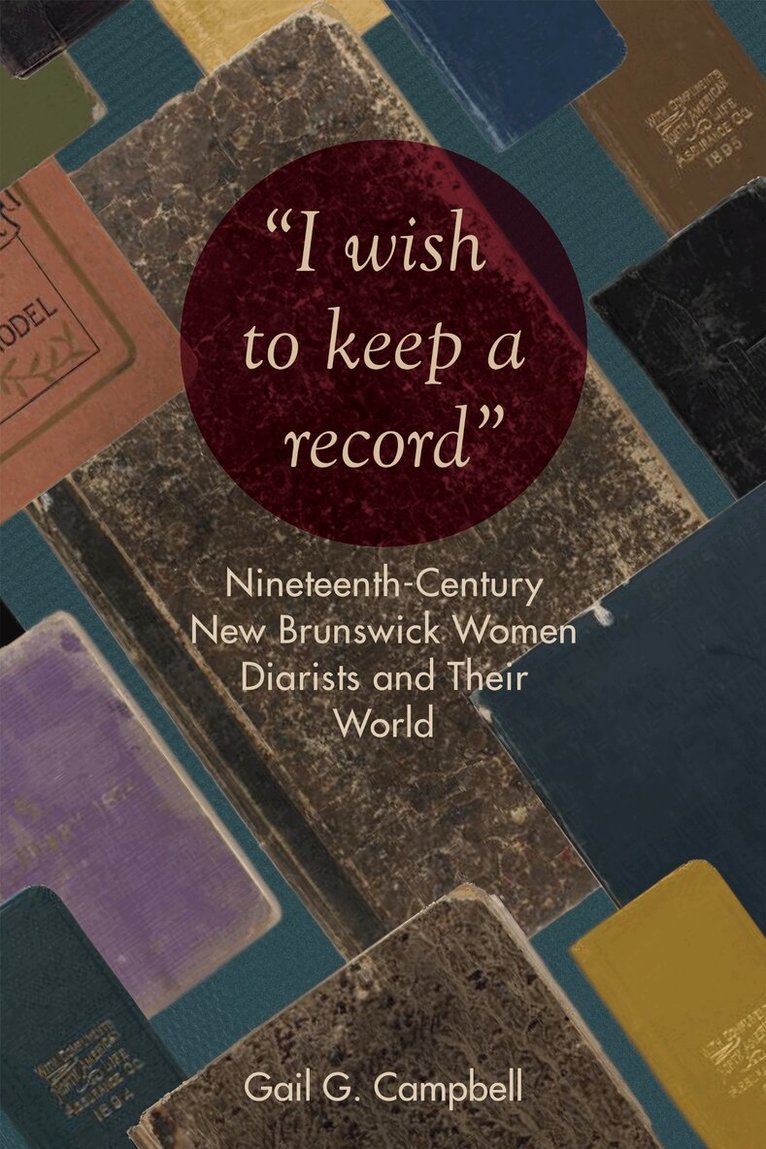 Gail Campbell - "I Wish to Keep a Record", E-bok
