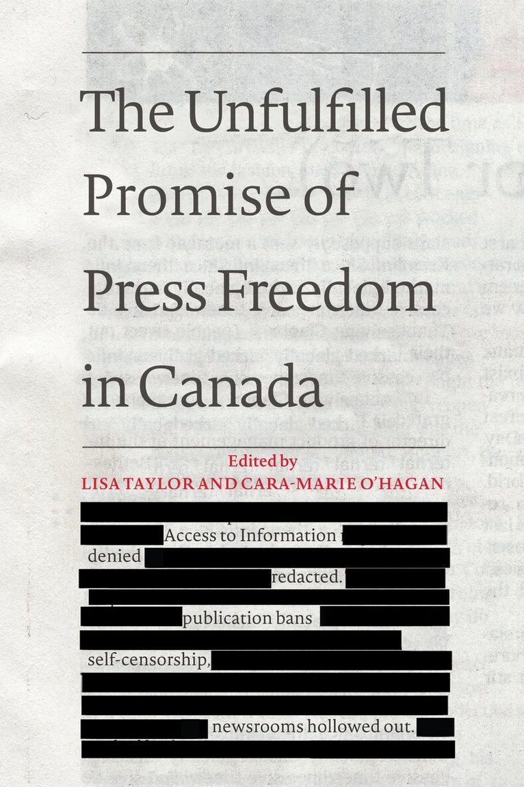 Lisa Taylor, Cara-Marie O'Hagan - Unfulfilled Promise of Press Freedom in Canada, E-bok