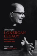 Developing the Lonergan Legacy