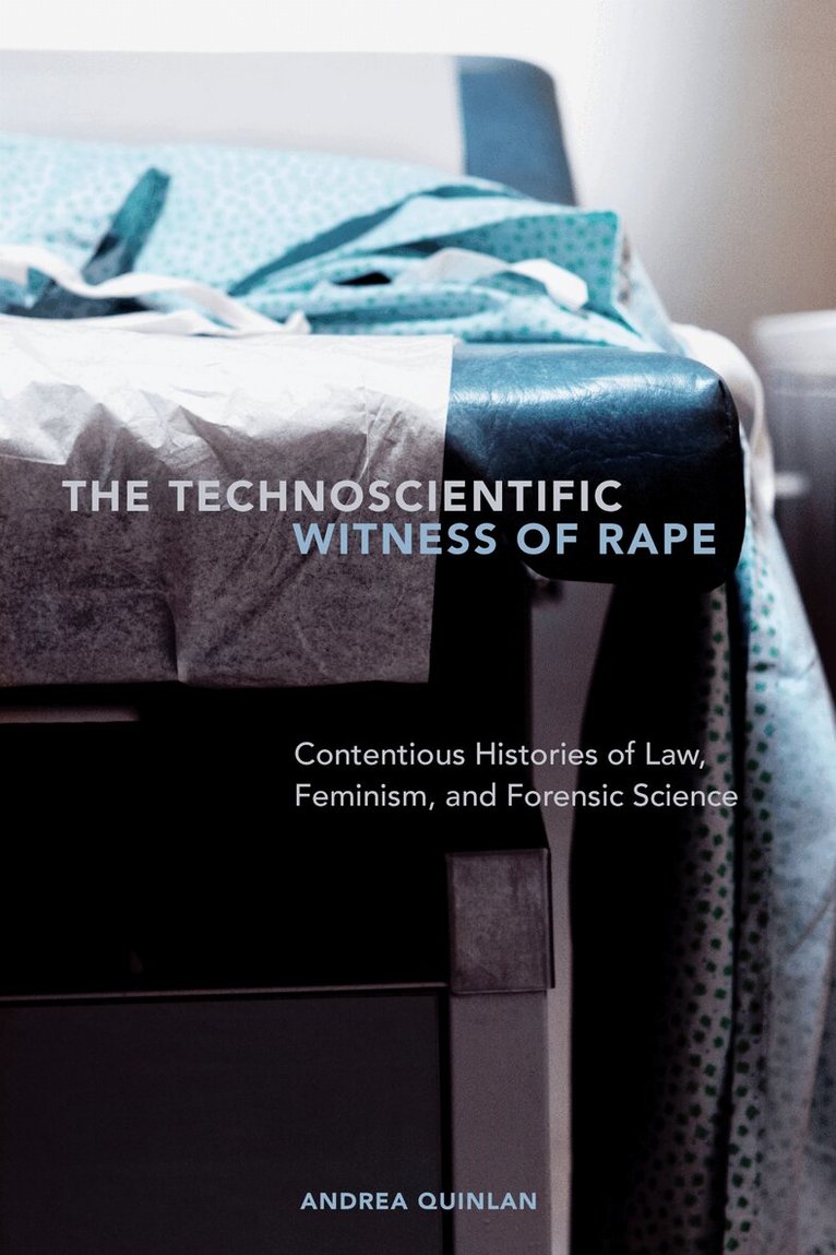 Andrea Quinlan - Technoscientific Witness of Rape, E-bok