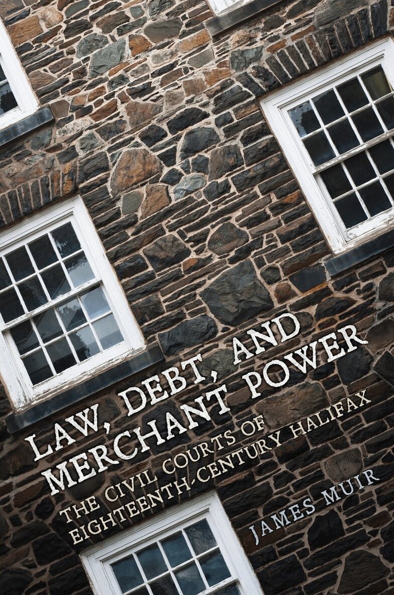 James Muir - Law, Debt, and Merchant Power, E-bok