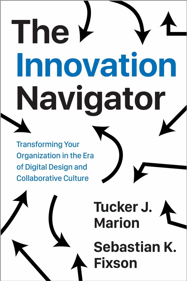 Tucker Marion, Sebastian Fixson - Innovation Navigator, E-bok