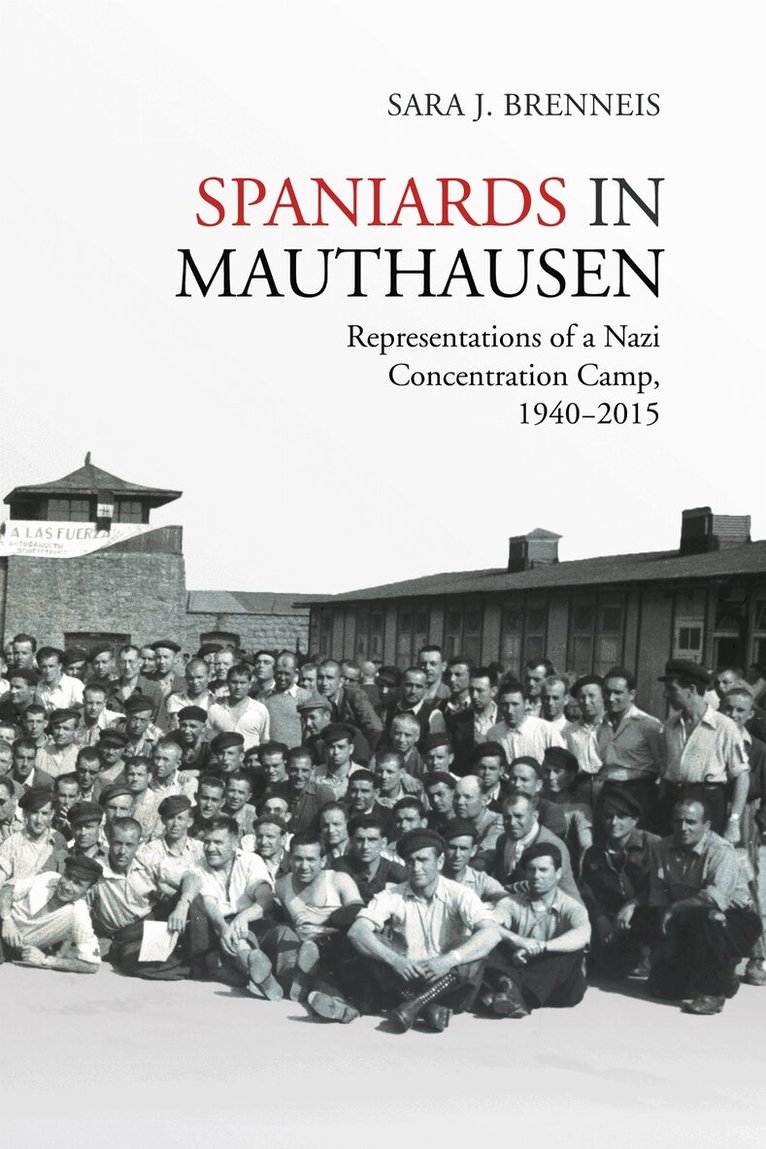 Sara J. Brenneis - Spaniards in Mauthausen, E-bok