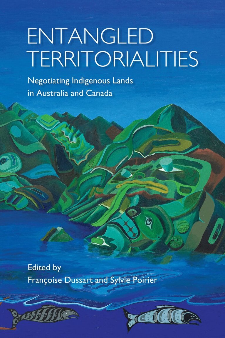 Francoise Dussart, Sylvie Poirier - Entangled Territorialities, E-bok