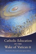 Catholic Education in the Wake of Vatican II