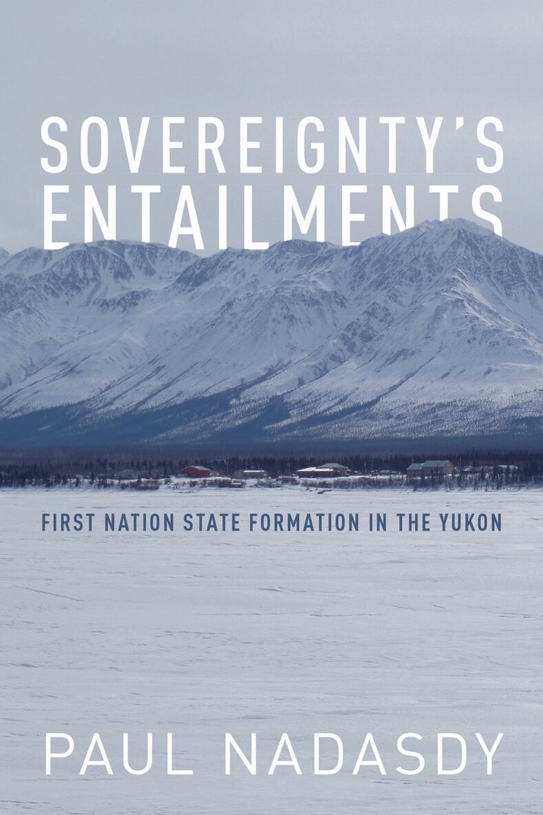 Paul Nadasdy - Sovereignty's Entailments, E-bok
