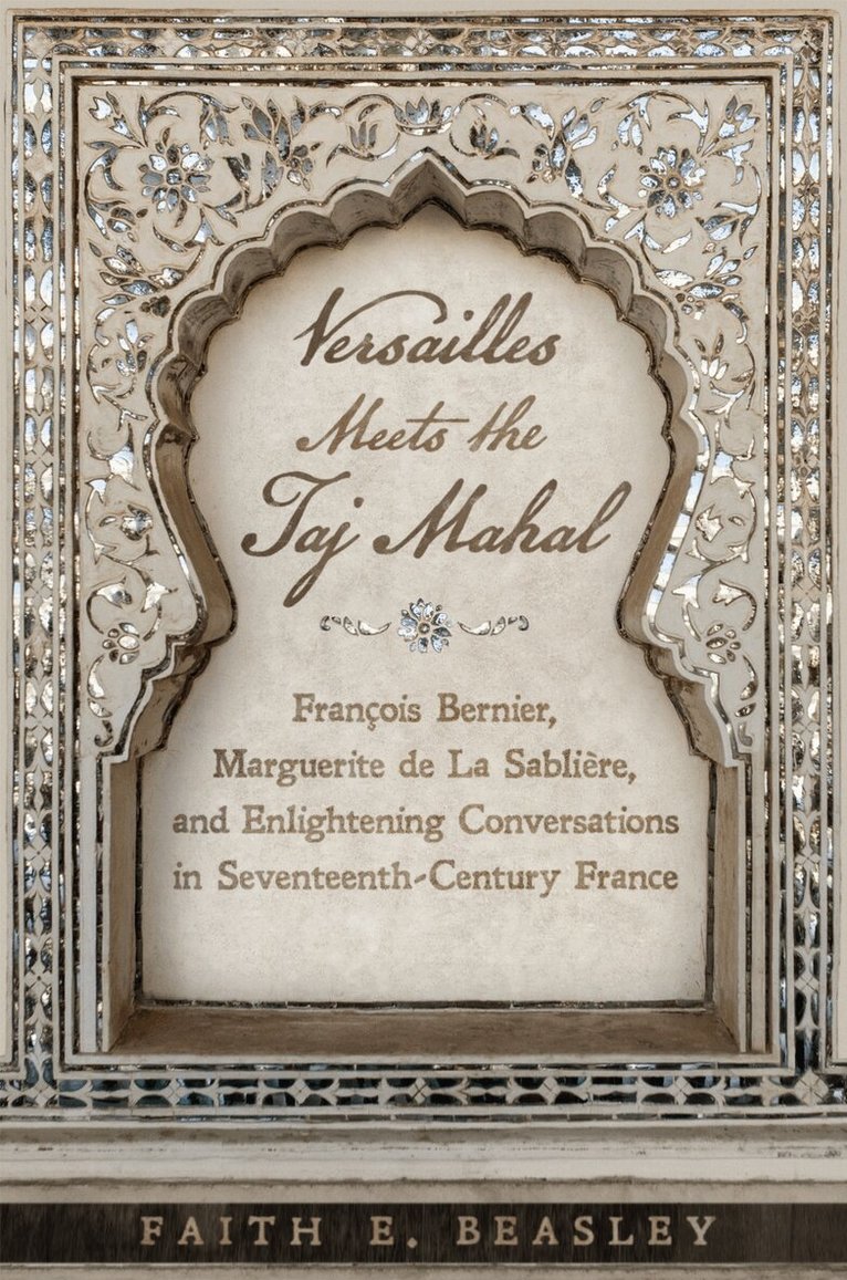 Faith E. Beasley - Versailles Meets the Taj Mahal, E-bok