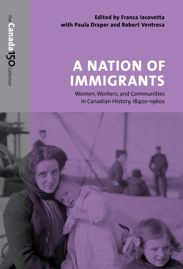 Franca Iacovetta, Paula Draper, Robert Ventresca - Nation of Immigrants, E-bok