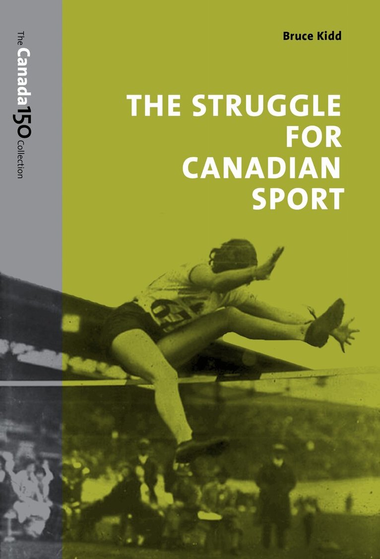 Bruce Kidd - Struggle for Canadian Sport, E-bok