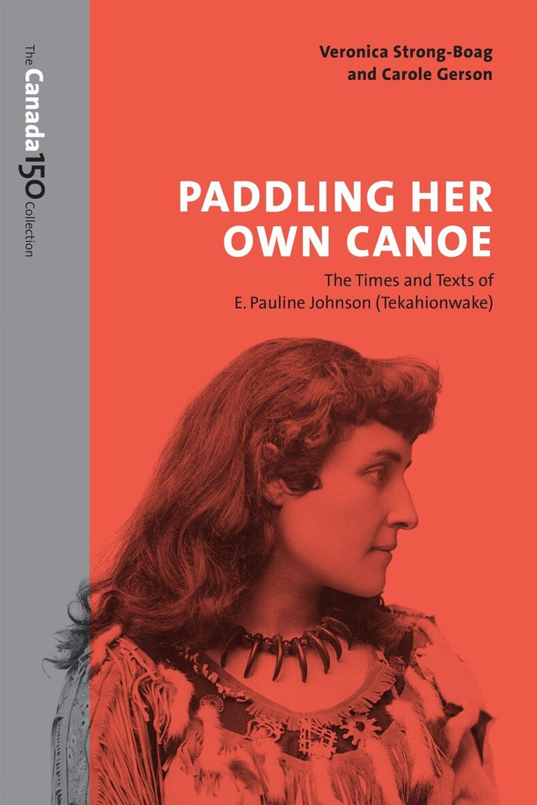 Veronica Strong-Boag, Carole Gerson - Paddling Her Own Canoe, E-bok